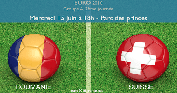Roumanie-Suisse, 2ème journée du groupe A de l'Euro 2016