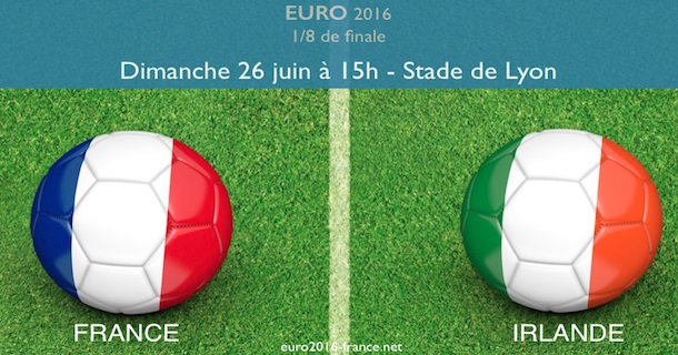 France-Irlande, huitièmes de finale de l'Euro 2016