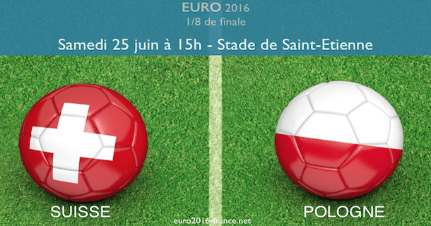 Huitième de finale de l'Euro 2016 Suisse-Pologne