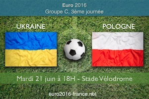 La rencontre de l'Euro 2016 entre l'Ukraine et la Pologne se jouera au Vélodrome